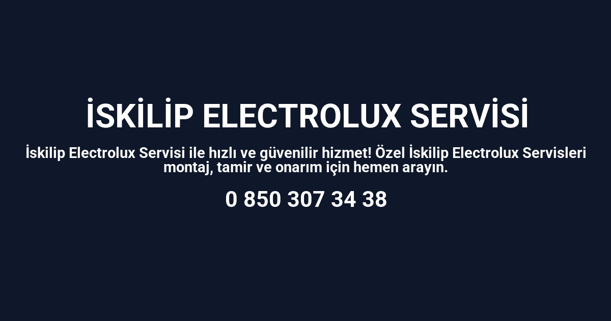 İskilip Electrolux Servisi